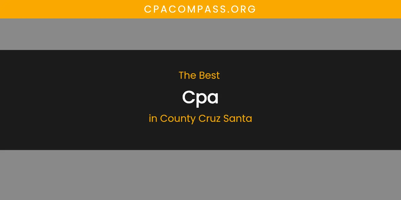 The Absolute Best CPA in County Cruz Santa featured